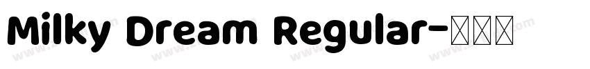 Milky Dream Regular字体转换